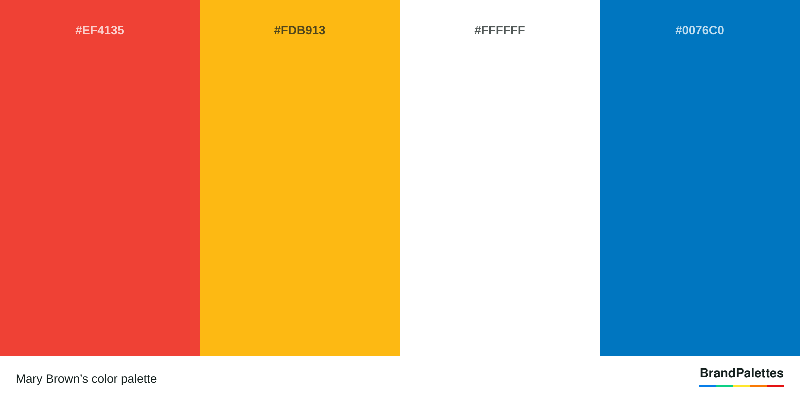 Mary Brown’s color palette with Cinnabar #EF4135, Spanish Yellow #FDB913, White #FFFFFF, Ocean Boat Blue #0076C0
