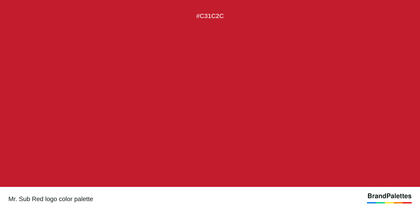 Mr. Sub Red color palette with Fire Engine Red #C31C2C