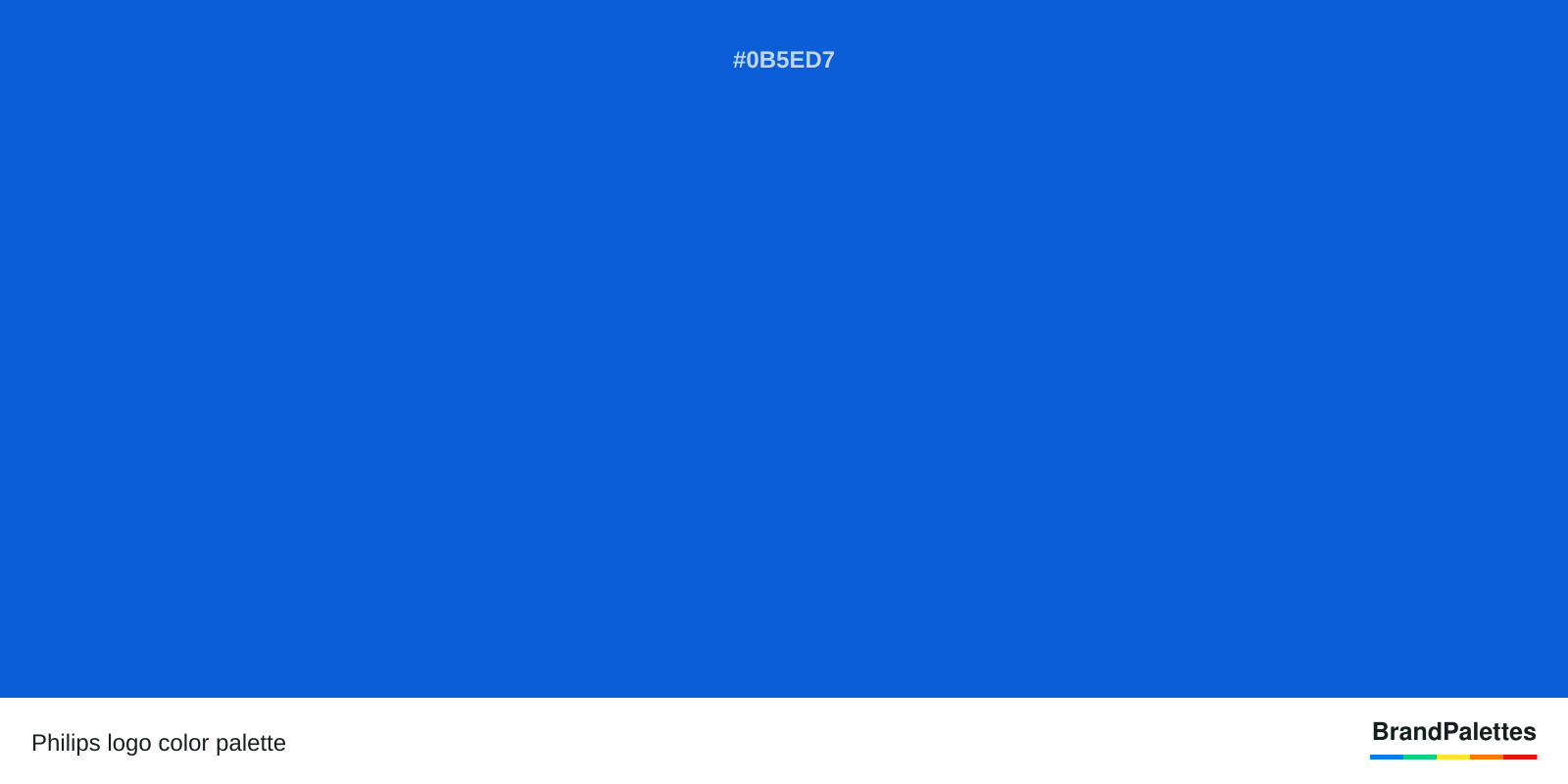 Philips color palette with Blue #0B5ED7