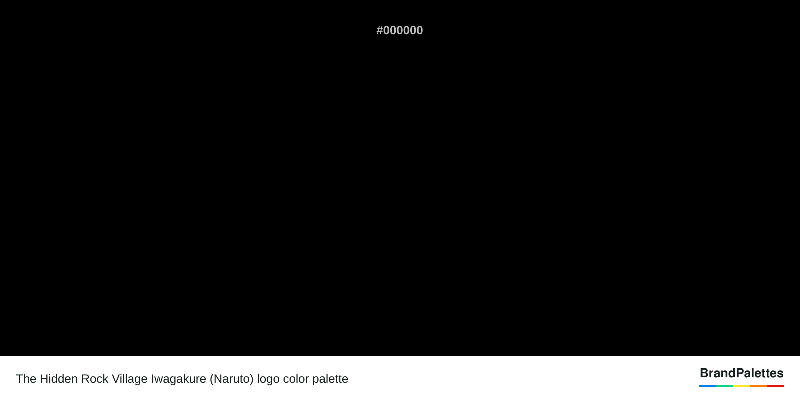 The Hidden Rock Village Iwagakure (Naruto) color palette with Black #000000